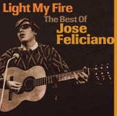 Light My Fire: The Best of José Feliciano artwork