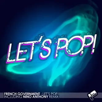 Let's Pop - Single by French Government album reviews, ratings, credits