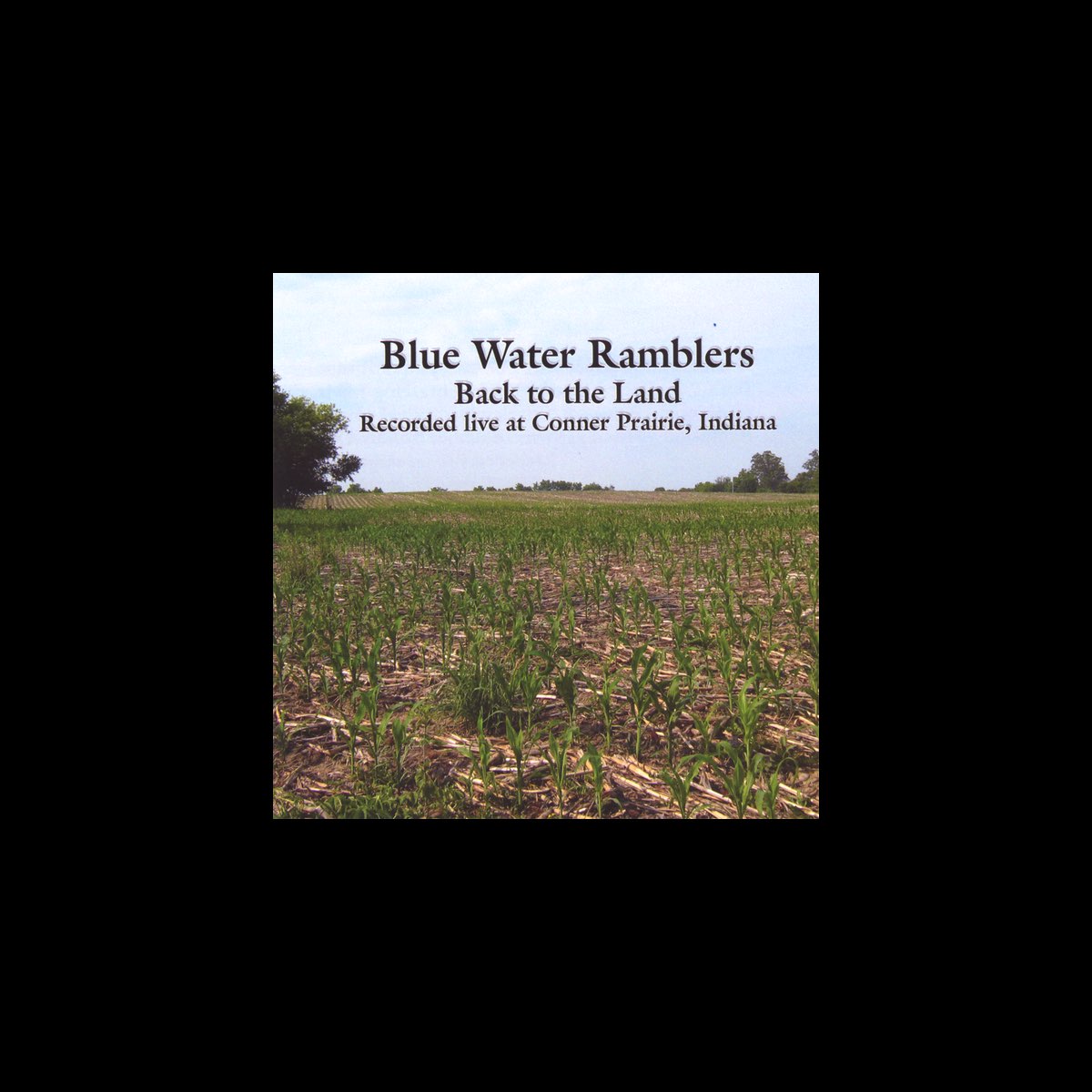 ‎Back to the Land by Blue Water Ramblers on Apple Music