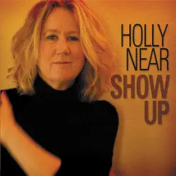 Show Up - Holly Near Show Up - Holly Near