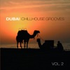 Dubai Chillhouse Grooves, Vol. 2, 2007