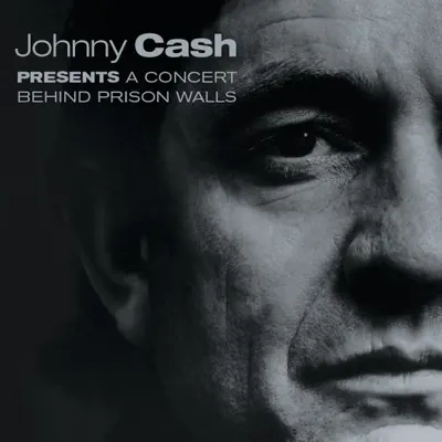 A Concert Behind Prison Walls - Johnny Cash