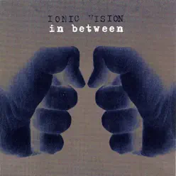 In Between - Ionic Vision