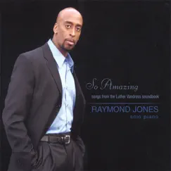 So Amazing (Songs from the Luther Vandross Songbook) by Raymond Jones album reviews, ratings, credits
