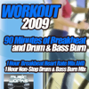 Workout 2009 - The Ultra Dance Breaks Break Beat Bass & Drum and Bass Pumping Cardio Fitness Gym Work Out Mix to Help Shape Up - Various Artists