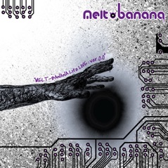 Melt Banana Lite (Live, Ver. 0.0)