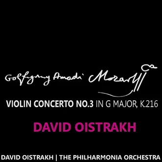 Mozart: Violin Concerto No. 3 In G Major, K. 216 by David Oistrakh & The Philharmonic Orchestra album reviews, ratings, credits