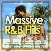 Massive R&B Hits In Reggae (Deluxe Edition)[Reggae Collection] artwork