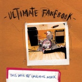 Ultimate Fakebook - She Don't Even Know My Name