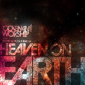 Covenant Worship With David & Nicole Binion - Heaven On Earth artwork