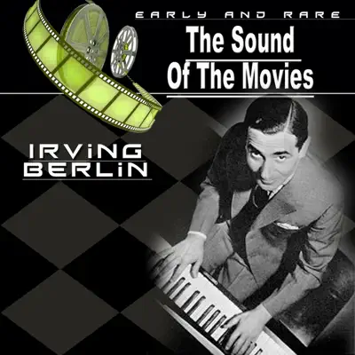 The Sound of the Movies, Vol. 15 (Irving Berlin) - Irving Berlin