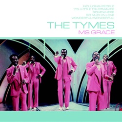 The Tymes - You Little Trust Maker