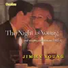 The Night is Young & Singles Compilation (1952-57) album lyrics, reviews, download