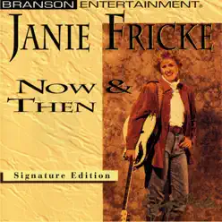 Now & Then - Janie Fricke