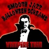 Smooth Jazz Halloween Screams