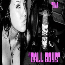 "Call Boys" - Single - Tina "Call Boys" - Single - Tina