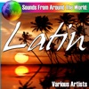 Sounds From Around The World: Latin, 2011