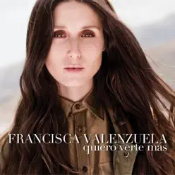 Quiero Verte Más - Single - Francisca Valenzuela