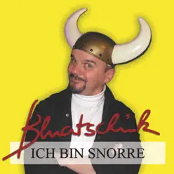 Ich bin Snorre - Single - Bluatschink Ich bin Snorre - Single - Bluatschink