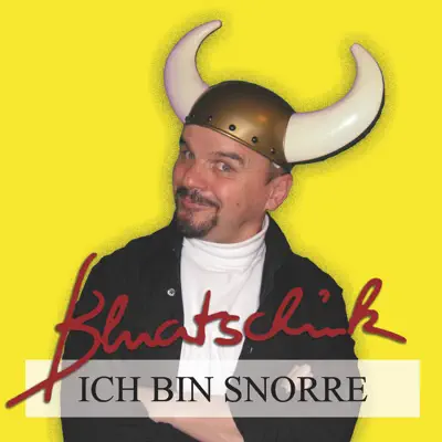 Ich bin Snorre - Single - Bluatschink