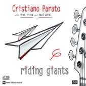 Cristiano Parato - Riding Giants (feat. Mike Stern & Dave Weckl)