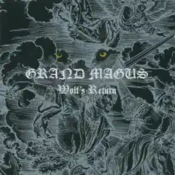 Wolf's Return - Grand Magus