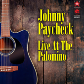 Live at the Palomino - Johnny Paycheck