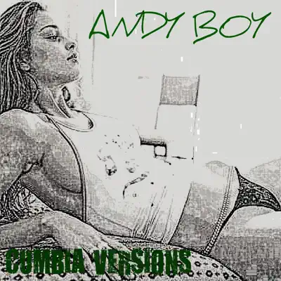 Cumbia Versions - Single - Andy Boy