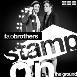 Stamp On the Ground - ItaloBrothers