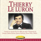 Gold : Thierry le Luron (Versions originales) - Thierry Le Luron