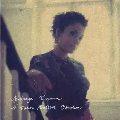 A Town Called Obsolete - EP - Andreya Triana A Town Called Obsolete - EP - Andreya Triana