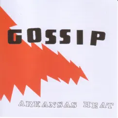 Arkansas Heat EP by Gossip album reviews, ratings, credits