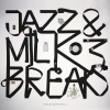 Jazz & Milk Breaks Vol. 3 - EP