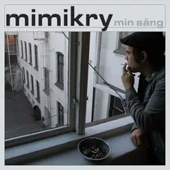 Min Sång - Mimikry Min Sång - Mimikry