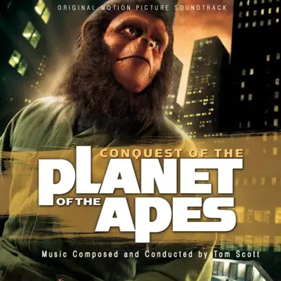 Conquest of the Planet of the Apes (Original Motion Picture Soundtrack) - Tom Scott Conquest of the Planet of the Apes (Original Motion Picture Soundtrack) - Tom Scott