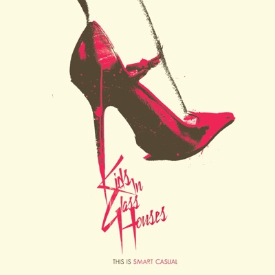 Smart Casual (Deluxe Version) - Kids In Glass Houses