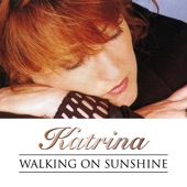 Katrina (Katrina and the Waves) - Walking on Sunshine
