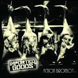 Imported Goods - Single - Action Bronson