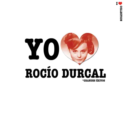 Yo Amo Rocío Dúrcal - Rocío Dúrcal