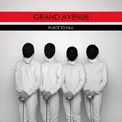 Place to Fall - Grand Avenue Place to Fall - Grand Avenue
