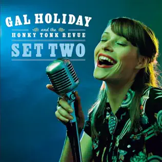 last ned album Gal Holiday And The Honky Tonk Revue - Set Two