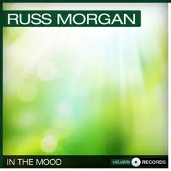 In the Mood - Russ Morgan In the Mood - Russ Morgan