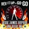 Rev It Up and Go-Go - Jesse James Dupree & Dixie Inc. lyrics