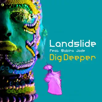 Dig Deeper (feat. Sabira Jade) - EP by Landslide album reviews, ratings, credits