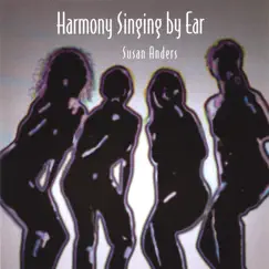 Harmony Singing By Ear CD2 by Susan Anders album reviews, ratings, credits
