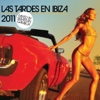 Las Tardes En Ibiza 2011 (Mixed by Sebastian Gamboa)