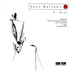 Jazz Ballads: Don Byas - Don Byas Jazz Ballads: Don Byas - Don Byas