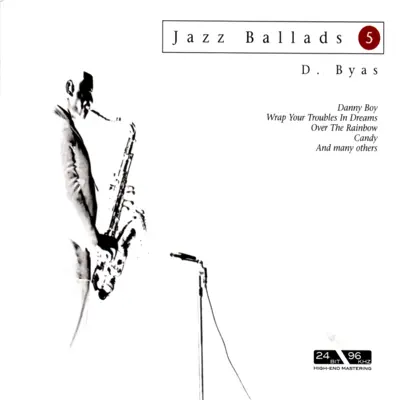 Jazz Ballads: Don Byas - Don Byas Jazz Ballads: Don Byas - Don Byas