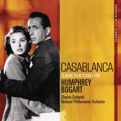 Classic Film Scores: Casablanca - National Philharmonic Orchestra Classic Film Scores: Casablanca - National Philharmonic Orchestra