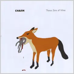 These Sins of Mine by CHARN album reviews, ratings, credits